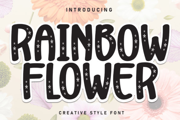 Rainbow Flower Font: The Perfect Typeface for Warm Brand Identity